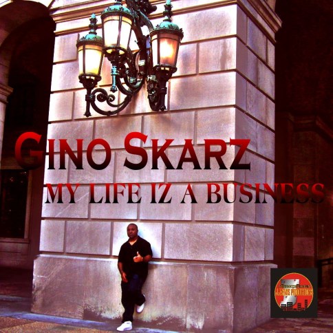 Gino Skarz-MyLifeIzABusinessCDcover