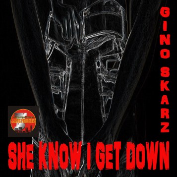 Gino Skarz - She Know I Get Down (Cover Art)
